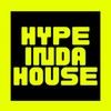 hypeindahouse